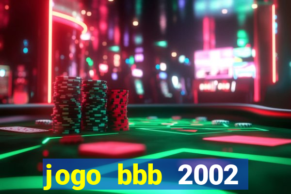 jogo bbb 2002 download android